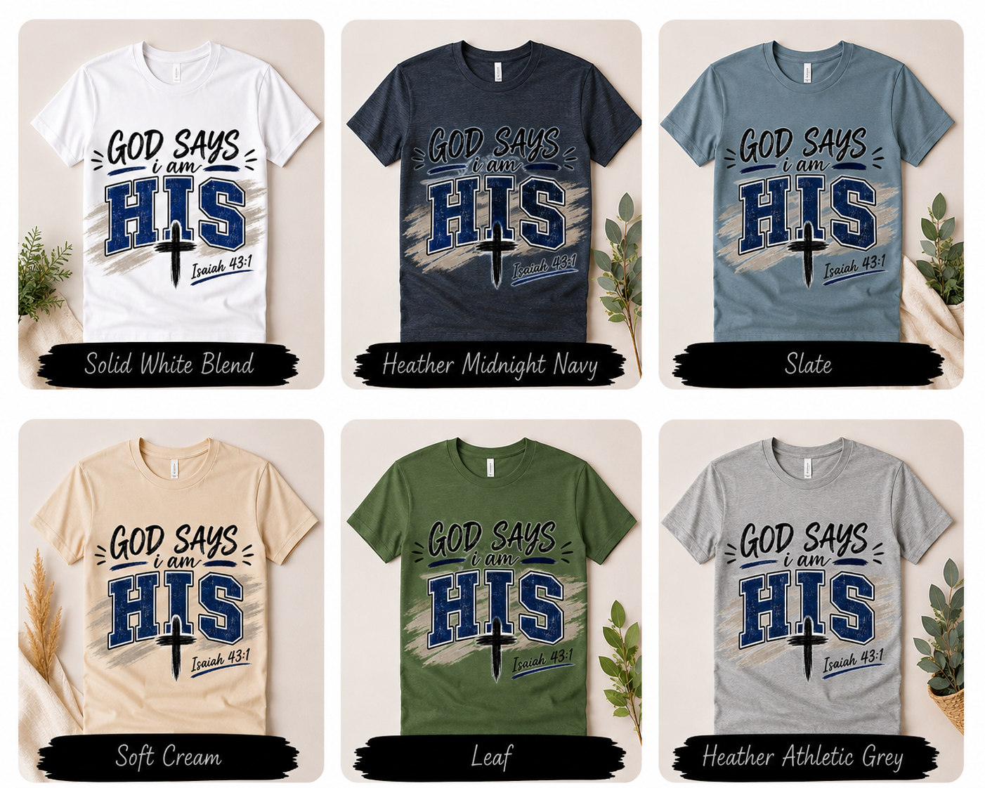 God Says I Am His shown in all 6 shirt colors