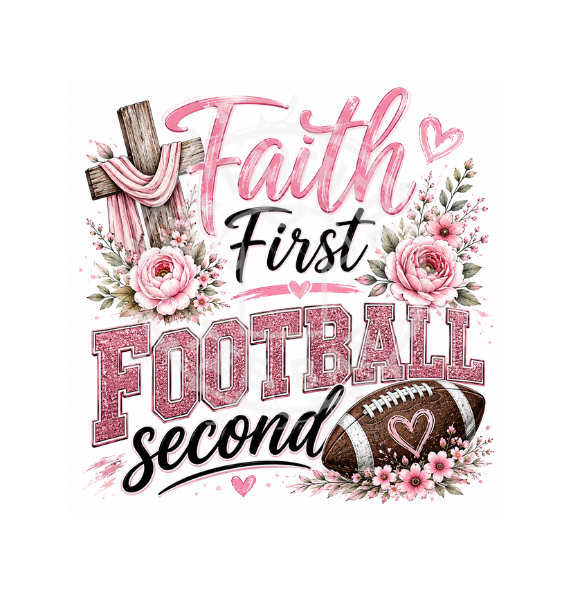 Faith First Football Second - Hers