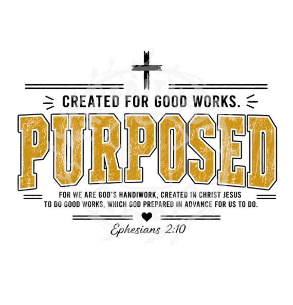 Purposed Ephesians 2:10