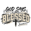 God Says I Am Blessed Jeremiah 17:7 DTF design with collegiate lettering and cross