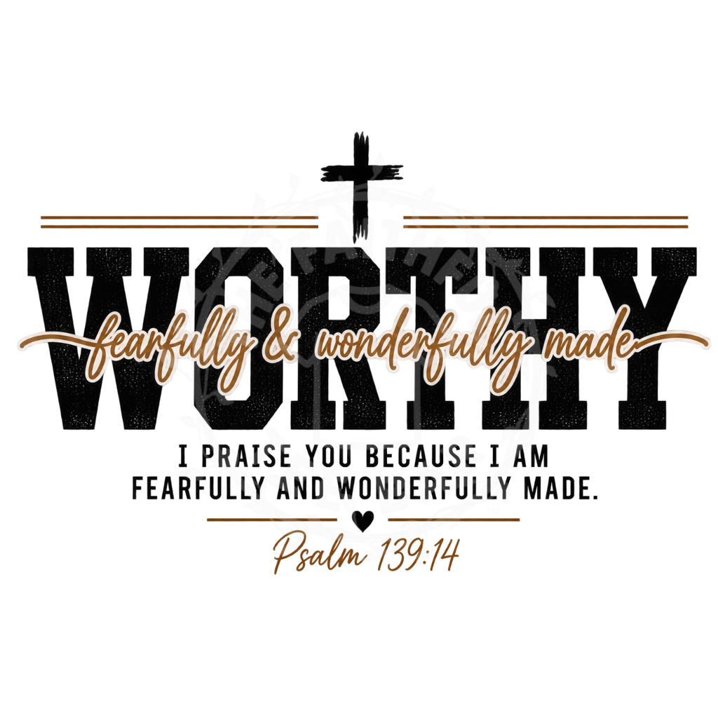 Worthy Fearfully and Wonderfully Made Psalm 139:14 DTF design with bold collegiate lettering and cross