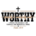 Worthy Fearfully and Wonderfully Made Psalm 139:14 DTF design with bold collegiate lettering and cross