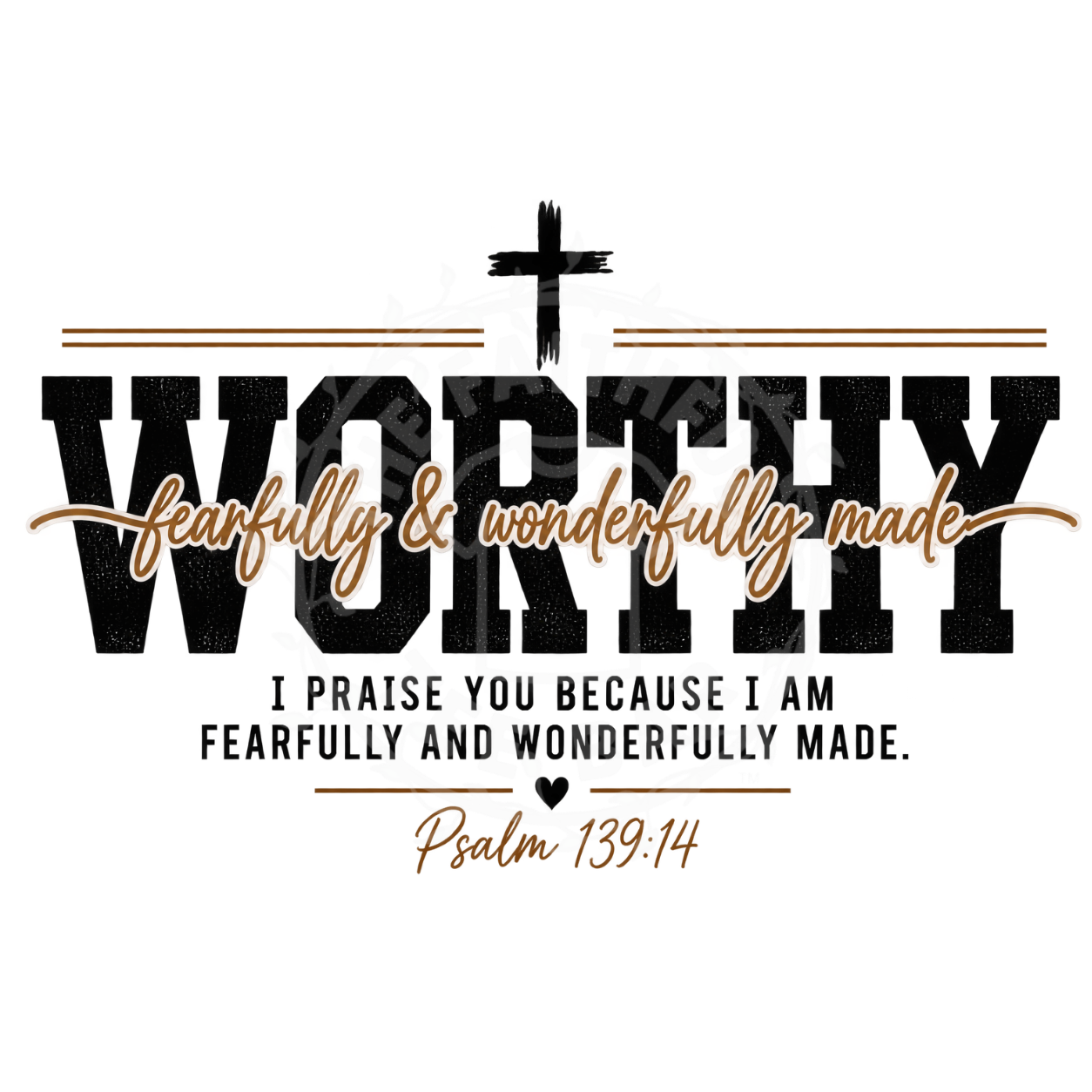 Worthy Fearfully and Wonderfully Made Psalm 139:14 DTF design with bold collegiate lettering and cross